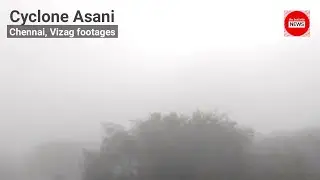 Cyclone Asani Landfall Video, Chennai, Odisha, Vizag, Kolkata Vavajodu Footage (The Bulletin News)