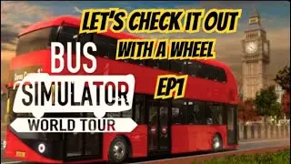 Bus Simulator : World Tour Ps5, Let's Check It Out With A Wheel. EP1