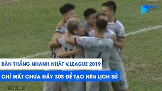 B&Agrave;N THẮNG NHANH NHẤT V.LEAGUE 2019! Mất đ&uacute;ng 30 gi&acirc;y để đi v&agrave;o lịch sử! | Hải Ph&ograve;ng - CLB TP. HCM