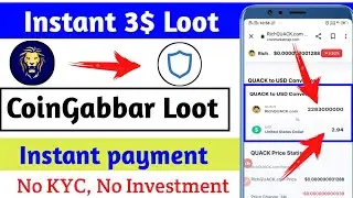 Get 3$ Per Account Instant ll CoinGabbar App Live Withdraw Proof ll New Airdrop Today llQuack  coin