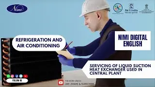 Servicing of liquid suction heat exchanger used in central plant | NIMI | DIGITAL | ENGLISH |