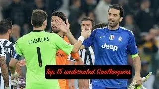 Top 15 Underrated Goalkeepers of All Time ● 2017 HD