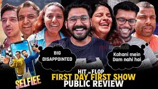 Selfiee Movie | FIRST DAY FIRST SHOW | Public UNFILTERED Review | Akshay Kumar, Emraan Hashmi