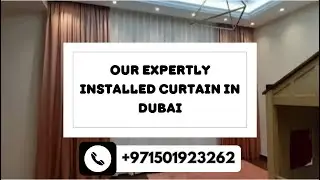 Our Expertly installed Curtain in Dubai | Enhance Your Home Decor | Call +971501923262