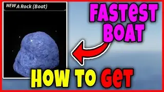 How to GET FASTEST BOAT in FISCH - ROCK BOAT LOCATION, how to OBTAIN Roblox