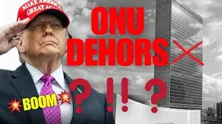 Trump va-t-il fermer le bâtiment de l'ONU et l'expulser des USA? L'ONU n'aurait jamais dû le défier!