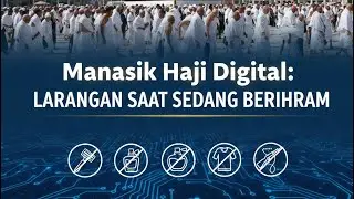 Manasik Haji Digital: LARANGAN SAAT SEDANG BERIHRAM 