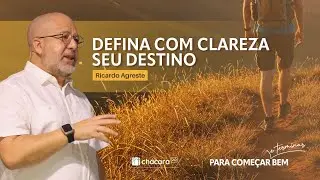 Chácara Primavera │Para começar e terminar bem: Defina com clareza seu destino