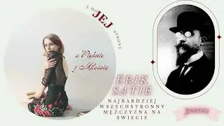 Faun z szafy i kompozytor satynowych cisz - Érik Satie, klątwa interpretatorów i ekskomunika krytyka
