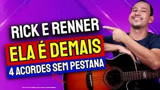Como Tocar ELA É DEMAIS do Rick e Renner no Violão simplificada