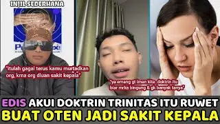 Edis Akui Doktrin Trinitas Itu Pusing, Buat Orang Kristen Jadi Sakit Kepala. Elia Bilang Emang Harus