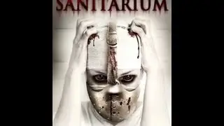 Sanitarium Official Trailer (2013)