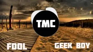 Fool - Geek Boy | TrapMusic2015