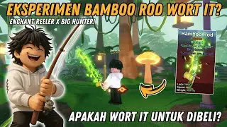 IS IT WORTH IT? 1-HOUR FISHING EXPERIMENT USING A BAMBOO ROD REELER X BIG HUNTER - Fish It Roblox