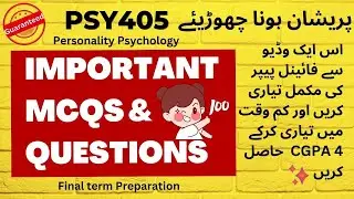 PSY405 || Personality Psychology || Most Important Questions & MCQs for Final Term Exam
