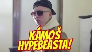 Kámoš HYPEBEASTA!