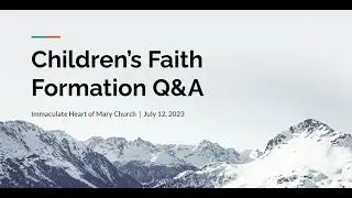 Children's Faith Formation Q&A 2023