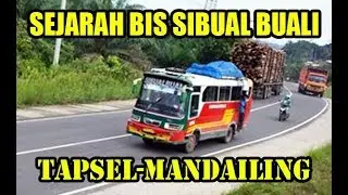 SEJARAH BIS SIBUAL BUALI DARI SIPIROK /PENDAHULUNYA BUS ALS