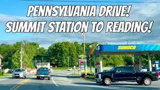 Rural Pennsylvania, Summit Station Drive to Reading!