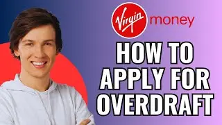 How To Apply For Overdraft On Virgin Money App