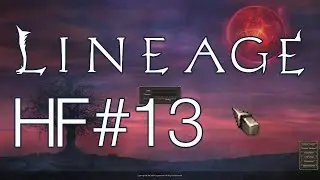 Lineage 2 High Five x1 Спускаюсь в подземелье Норнил, истребляю злых Муэрто - Прохождение Часть 13