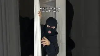 Wenn man bei Mama DYMA einbricht 💀