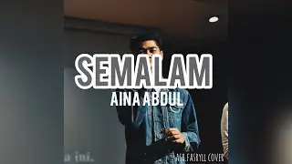 SEMALAM - Aina Abdul (Ash Fasryll Cover)