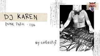 DJ Karen - DJ Set at Dune Park - Collectif