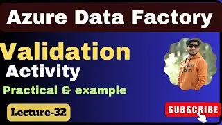 32. Validation activity in azure data factory | Azure data factory