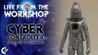 Live From The Workshop : Cyber Controller (Attack Of The Cybermen)
