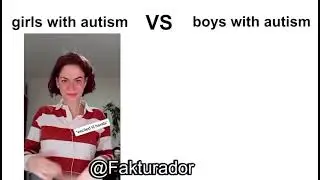 Boys with autism vs girls with autism meme egg vacuum