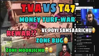 TVA VS T47 TURF WAR😳ZONE BUG AYI😳😭VC POYI SAMSAARICHU😬REWAR??