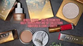 HONEST REVIEW - Jaclyn Cosmetics Haute Tropics/Prep and Set Collections - Swatches & Looks - CHATTY