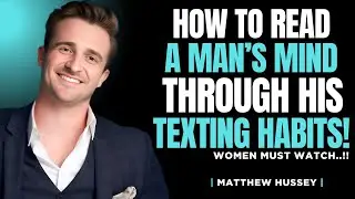 How to Read a Man&rsquo;s Mind Through His Texting Habits  | Matthew Hussey Dating Secrets