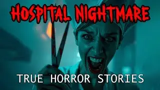 Haunted Hospital Nights: 3 True Horro Stories
