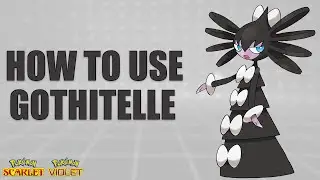How To Use GOTHITELLE! - Pokemon Scarlet and Violet Moveset Guide