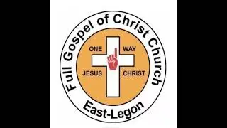 Full Gospel of Christ Church Livestream
