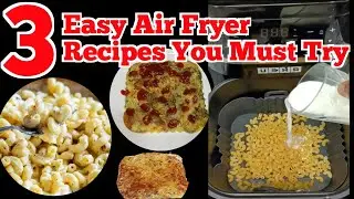 3 Easy Air Fryer Recipes You Must Try! | Quick & Cheesy Air Fryer Delights
