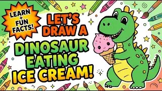 Learn To Draw Cute Dinosaur + 15 Amazing Facts! | Mom & 5-Year-Old Art Fun 🦖🍦