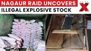 Massive Explosives Haul in Nagaur: Police Recover 10,000 Kg Ammonium Nitrate | NewsX