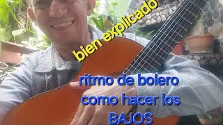Como tocar los  BAJOS en el Bolero. Bien explicado