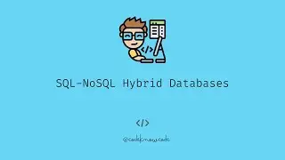 45-Second Crash Course: SQL-NoSQL Hybrid Databases