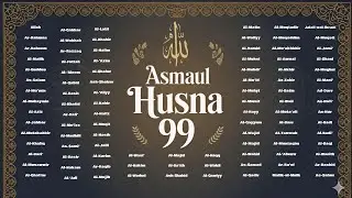 ASMAUL HUSNA MERDU DZIKIR 99 NAMA ALLAH DENGAN SUARA YANG INDAH | 99 Names of ALLAH