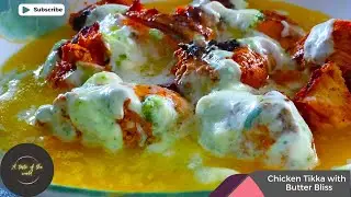 Chicken Tikka with Butter Bliss  #chickentikka #chicken