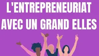 L'entrepreneuriat au féminin