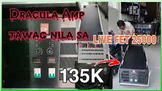 LIVE FET 25000 (Dracula Amp | Pinakamahabang Amplifier??)