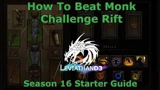 [Diablo 3] How To Beat Monk Challenge Rift | Season 16 Starter Guide