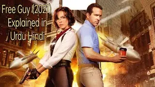 Free Guy (2021) Explained in Urdu Hindi | Summarized | Rayan Ranolds | Part 2