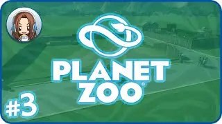 Planet Zoo | Part 3| ✮I'm Back!✮ | (Gameplay/Commentary) | PC