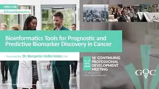 Bioinformatics Tools for Prognostic & Predictive Biomarker Discovery in Cancer - Dr.  B. Haibe Kains